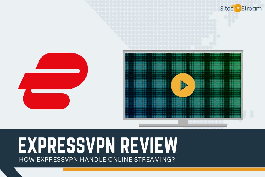 ExpressVPN Review - Does It Allow Streaming?